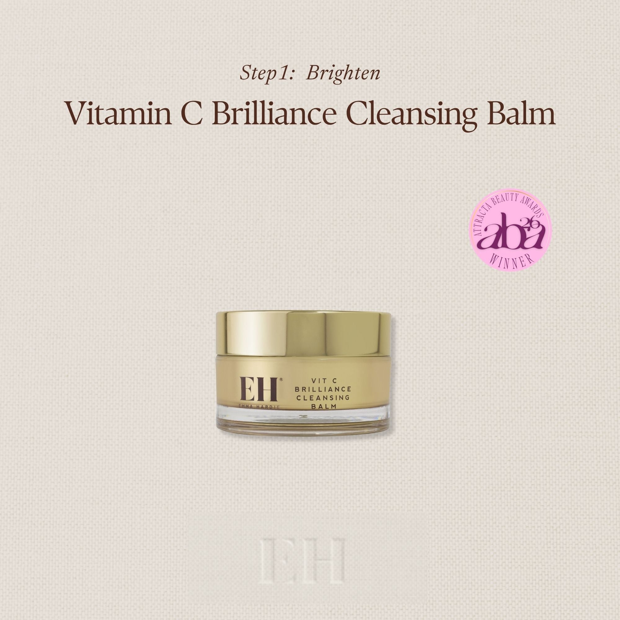Step 1: Brighten
Vitamin C Brilliance Cleansing Balm