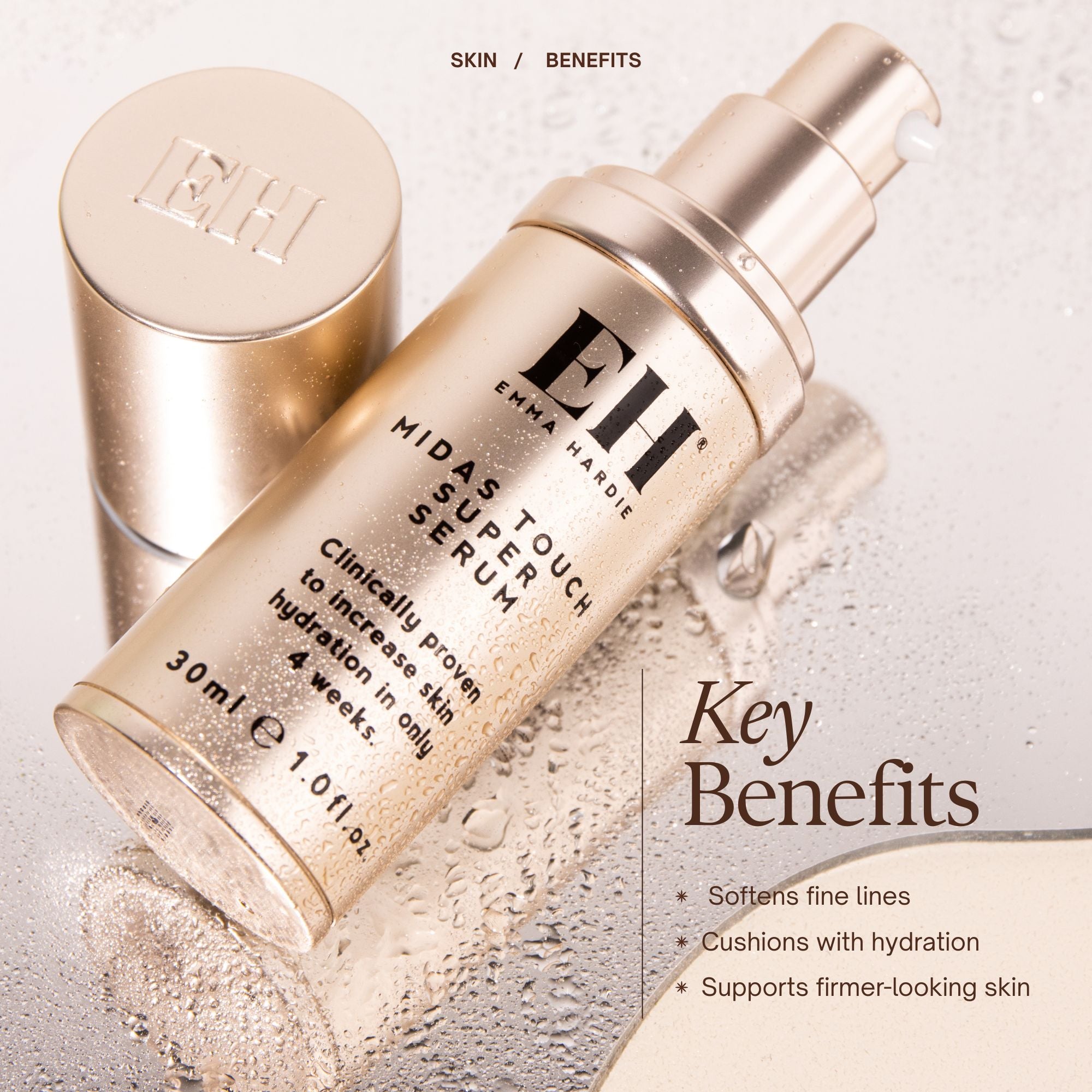Emma Hardie Midas Touch Super Serum Key Benefits:
Softens fine lines
Cushions with hydration
Supports firmer-looking skin