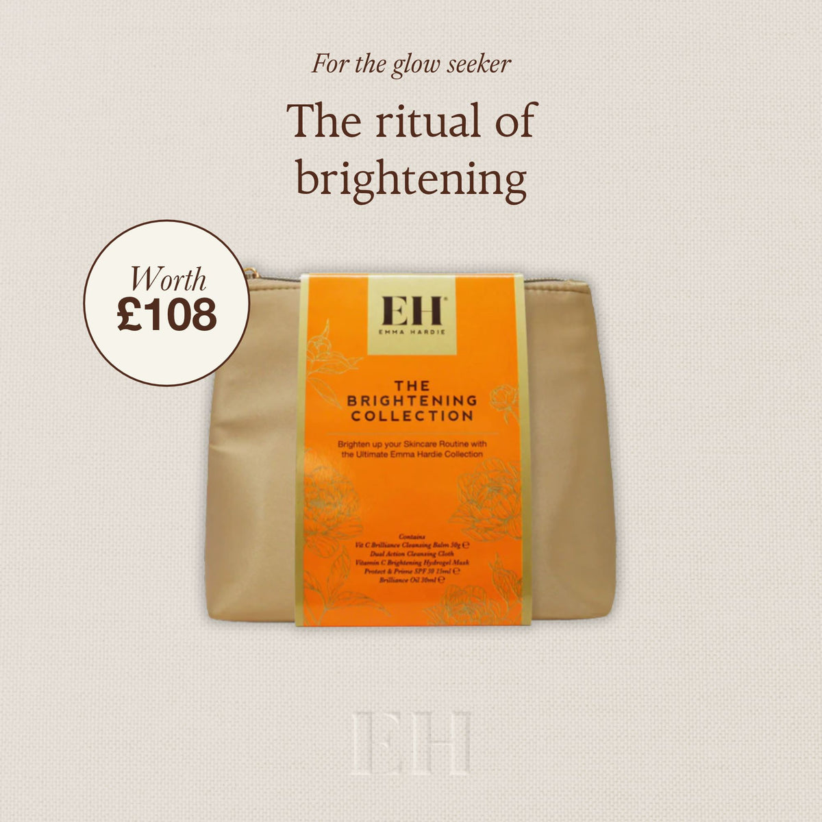 For the glow seeker: the ritual of brightening. The Brightening Collection with a 'Worth £108' roundel