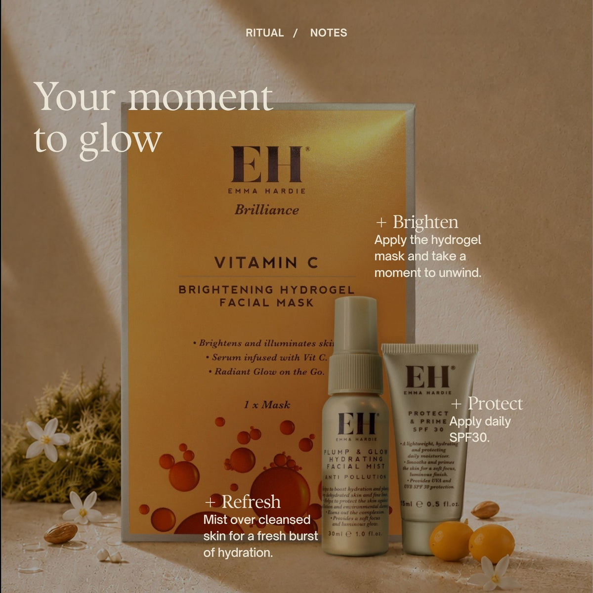 Ritual notes: Your moment to glow
+Brigthen: Apply the hydrogel mask and take a moment to unwind.
+Refresh: Mist over cleansed skin for a fresh burst of hydration.
+ Protect Apply daily SPF30.