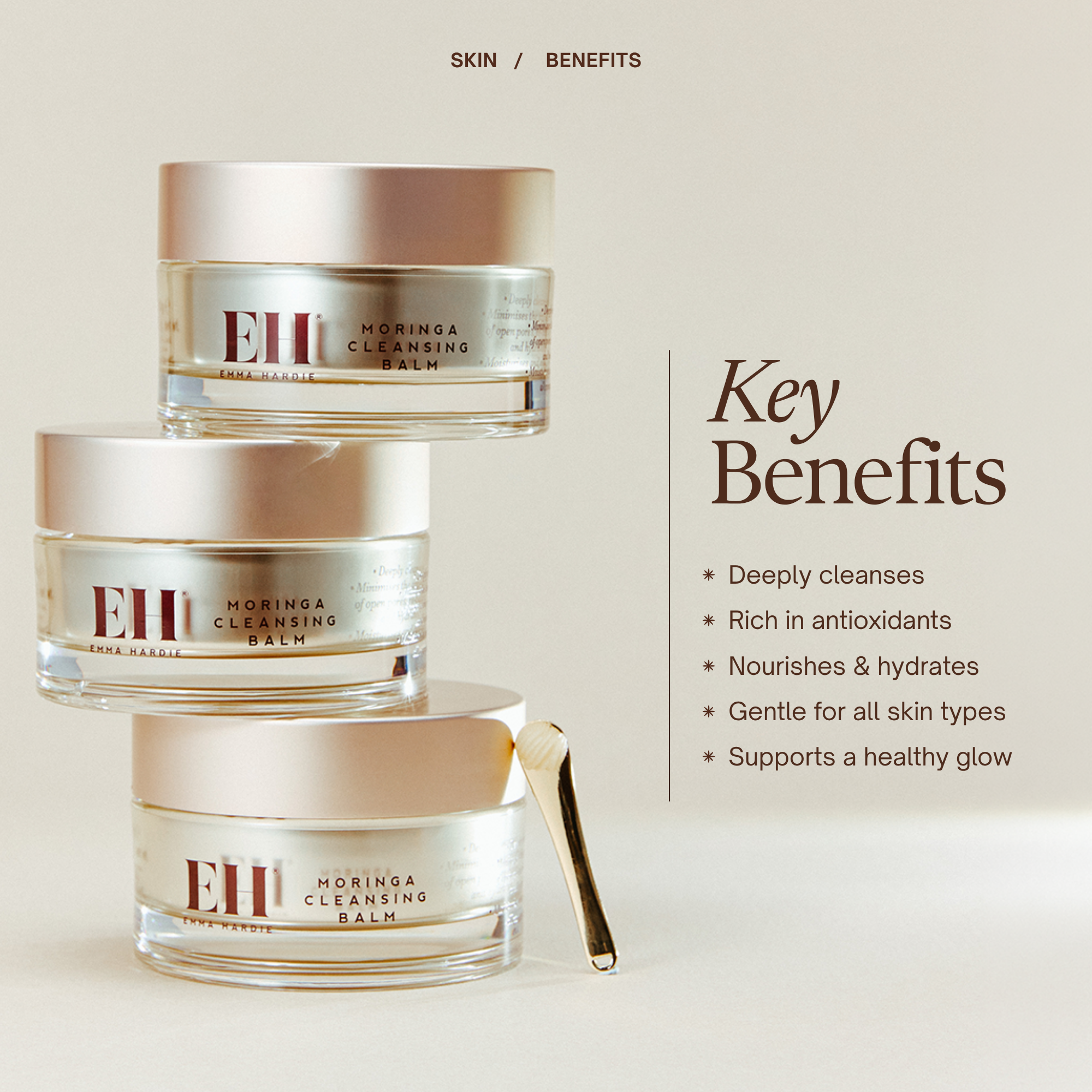 Emma Hardie Moringa Cleansing Balm Key Benefits:
Deeply cleanses
Rich in antioxidants
Norishes & hydrates
Gentle for all skin types
Supports a healthy glow