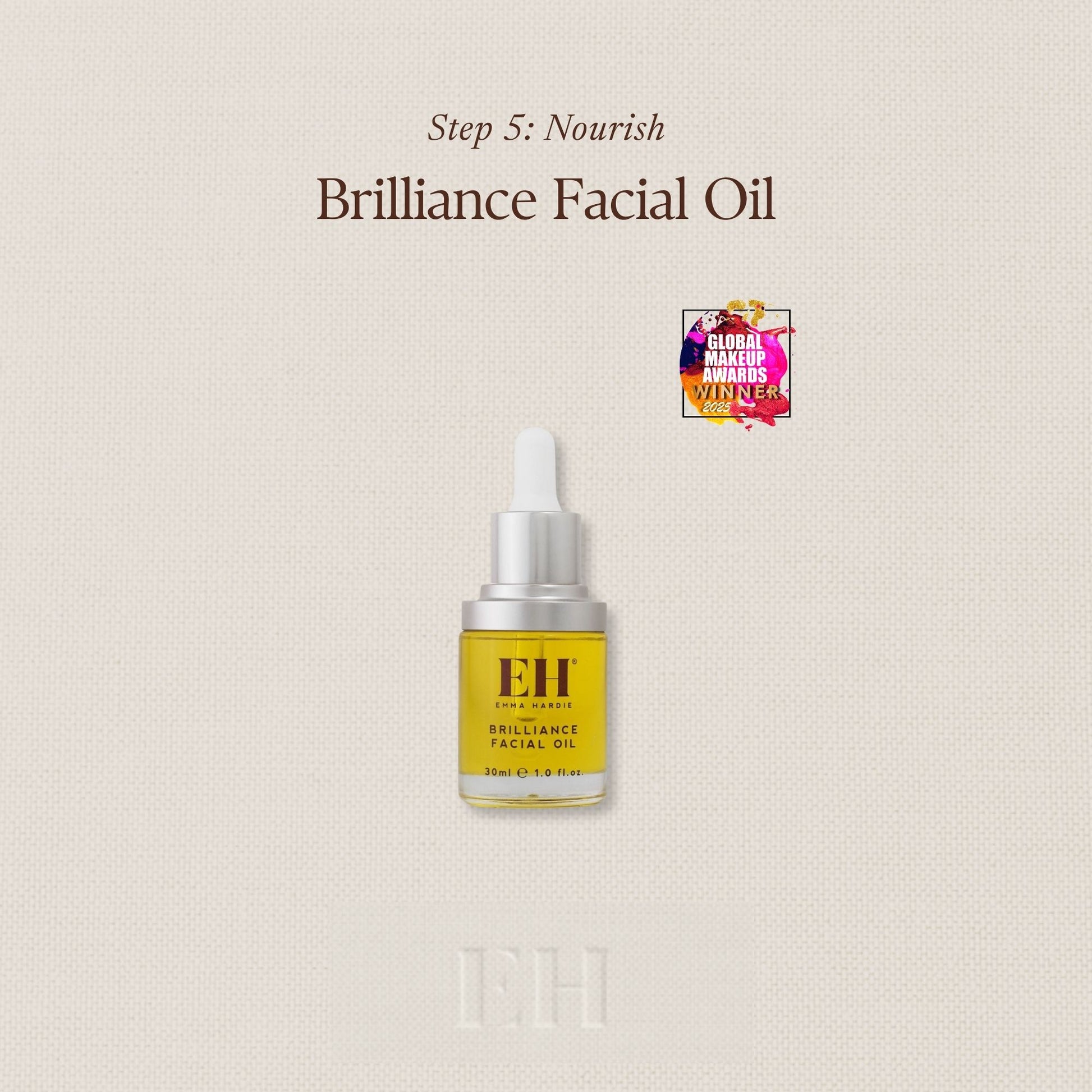 Step 5: Nourish
Brilliance Facial Oil