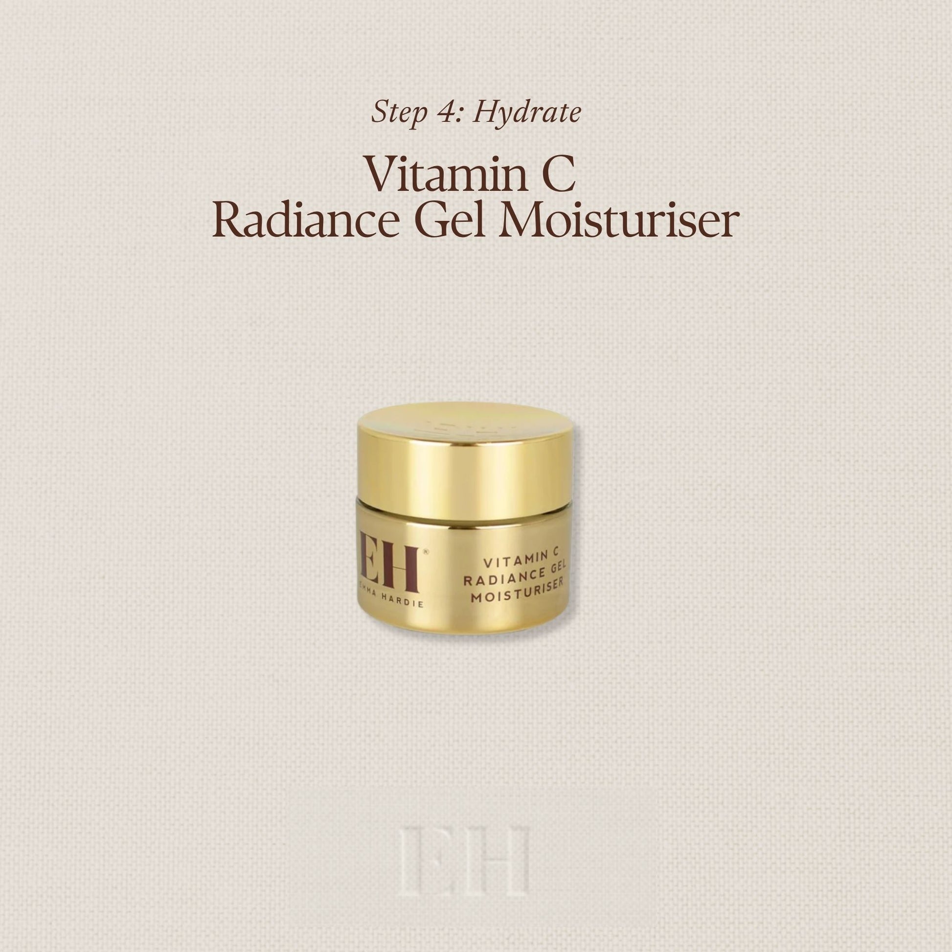 Step 4: Hydrate
Vitamin C Radiance Gel Moisturiser
