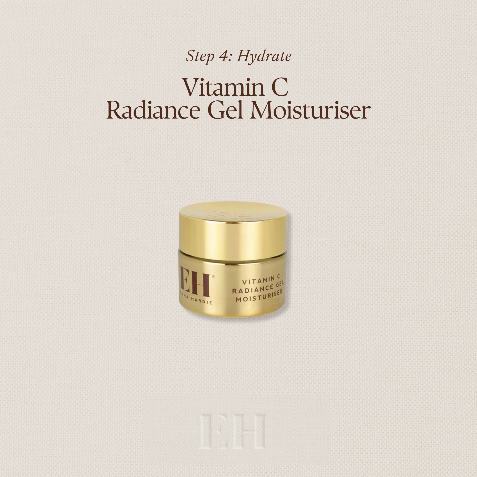 Step 4: Hydrate
Vitamin C Radiance Gel Moisturiser