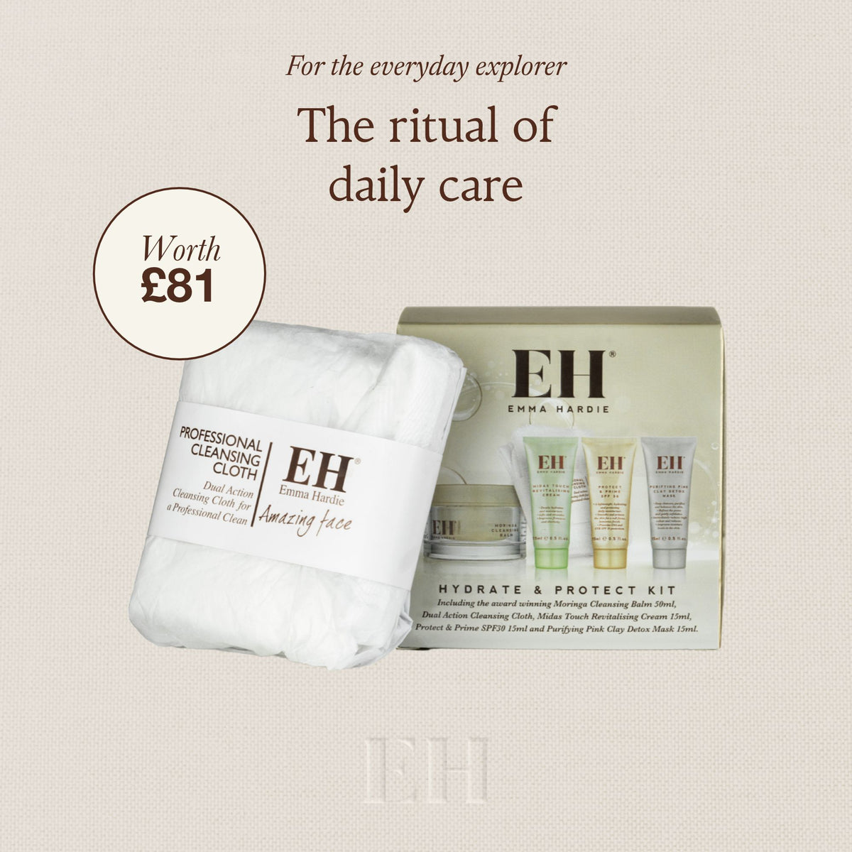 For the everyday explorer. The ritual of daily care. The Hydrate & Protect Kit with cleansing cloth on neutral background with 'Worth £81 roundel'