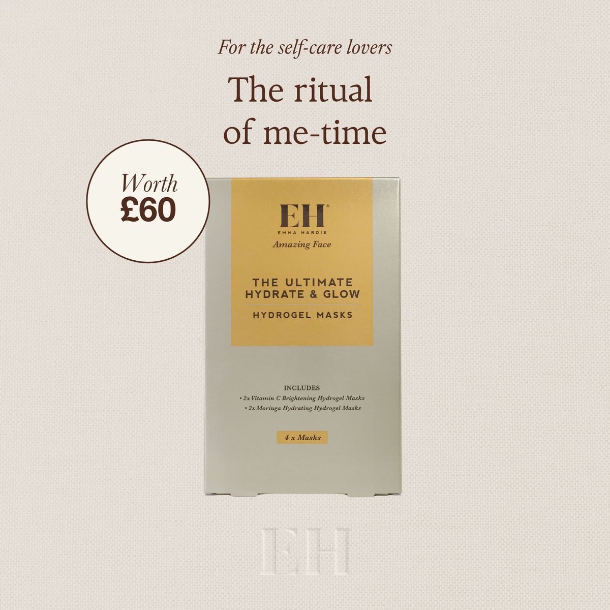 For the self-car lovers. The ritual of me-time. The Ultimate Hydrate & Glow Hydrogel Masks set on neutral background with a 'Worth £60' roundel 