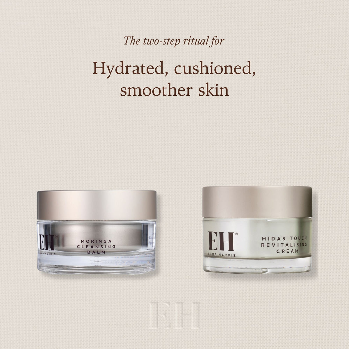 The two-step ritual for Hydrated, cushioned, smoother skin