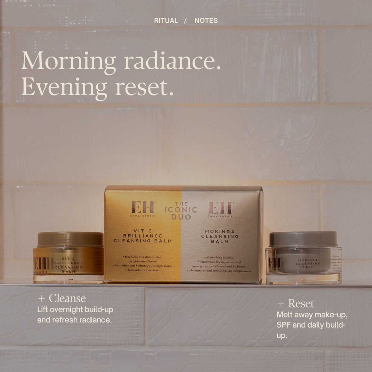 Morning radiance. Evening reset. + Brighten
Lift overnight build-up and refresh radiance.
+ Reset
Melt away make-up, SPF and daily build-up.