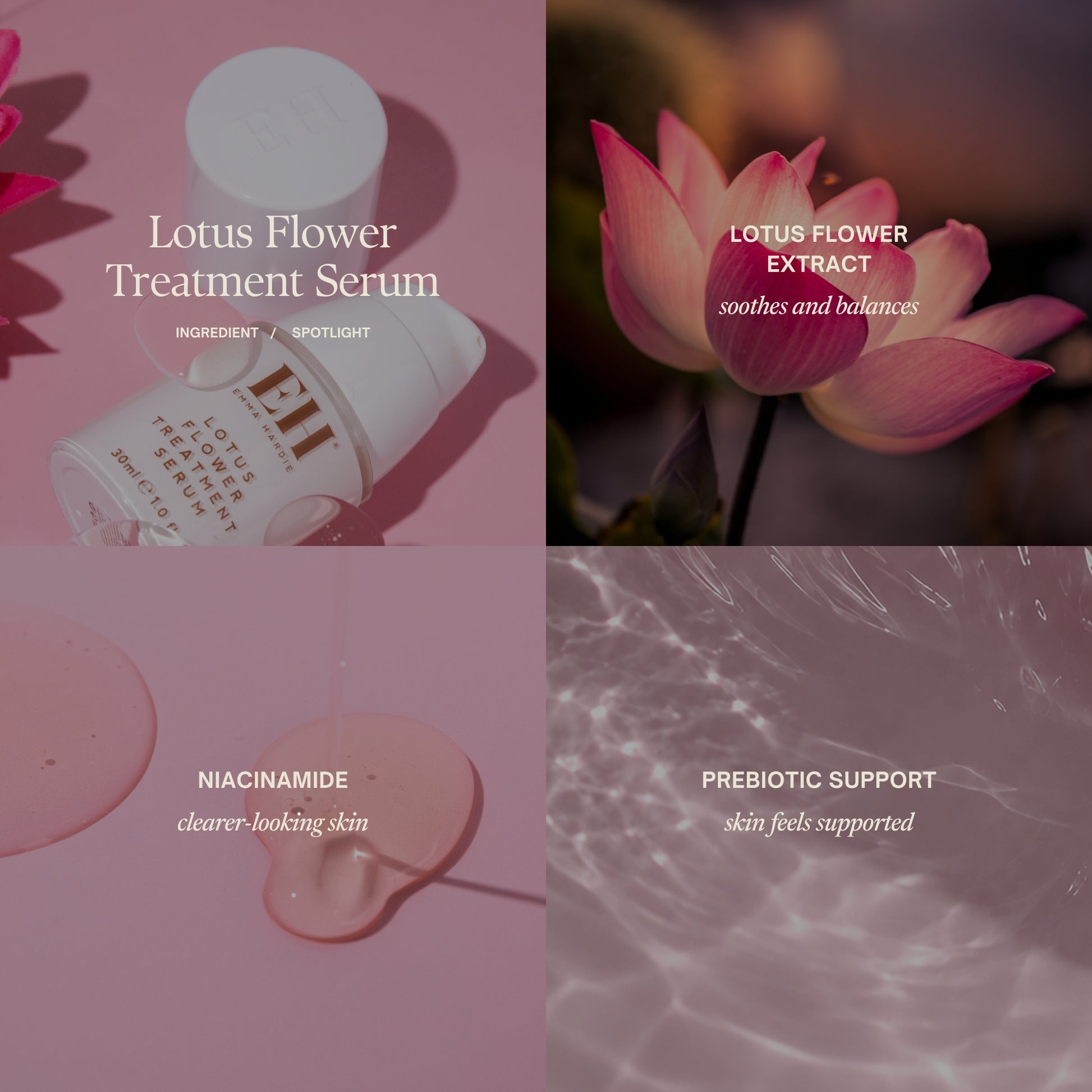 Ingredient spotlight

Lotus flower extract
soothes and balances

Niacinamide
supports clarity

Prebiotic support
healthy-feeling skin